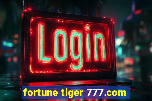 fortune tiger 777.com